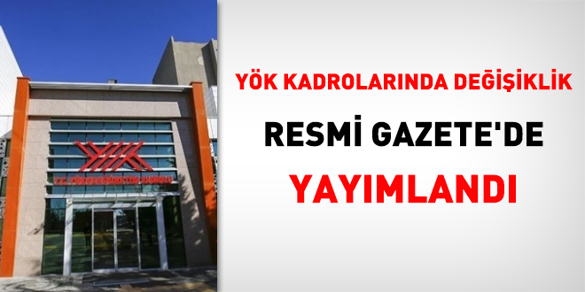 YÖK, kadrolarında değişiklik Resmi Gazete'de yayımlandı
