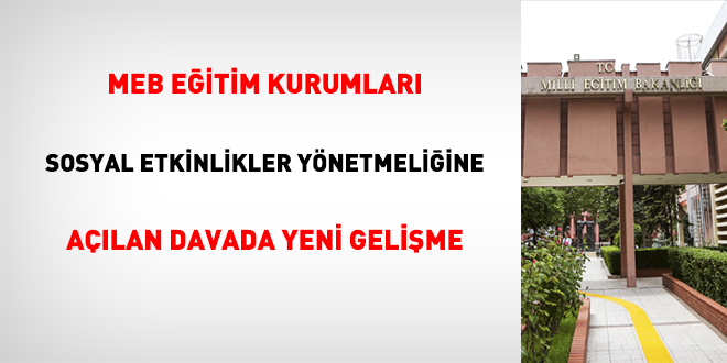 MEB Eğitim Kurumları Sosyal Etkinlikler Yönetmeliğine açılan davada yeni gelişme