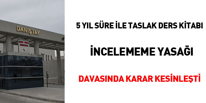 Be yl sre ile taslak ders kitab incelememe yasa davasnda karar kesinleti