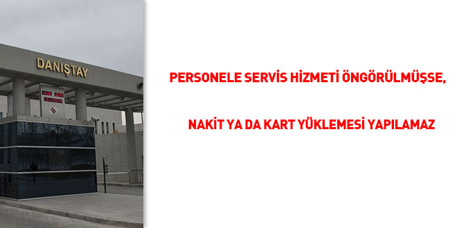 Personele servis hizmeti ngrlmse, nakit ya da kart yklemesi yaplamaz