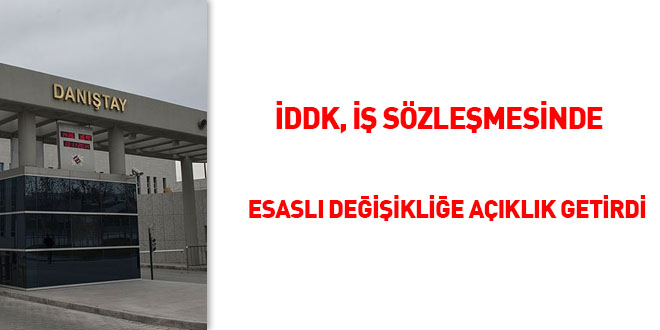 İDDK, iş sözleşmesinde 'esaslı değişikliğe' açıklık getirdi