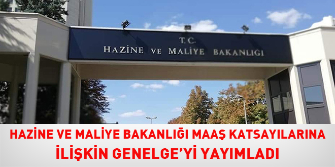 Maliye Bakanlığı, maaş katsayılarına ilişkin Genelge'yi yayımladı