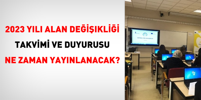 2023 Yılı Alan Değişikliği Takvimi ve Duyurusu Ne Zaman Yayınlanacak?
