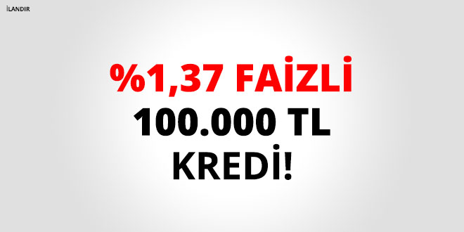 100.000 TL �htiya� Kredisi F�rsat�!
