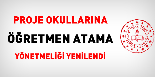 MEB, proje okullarına öğretmen atama yönetmeliğini yeniledi