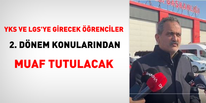 Bu yıl YKS ve LGS'ye girecek öğrenciler 2. dönem konularından muaf tutulacak