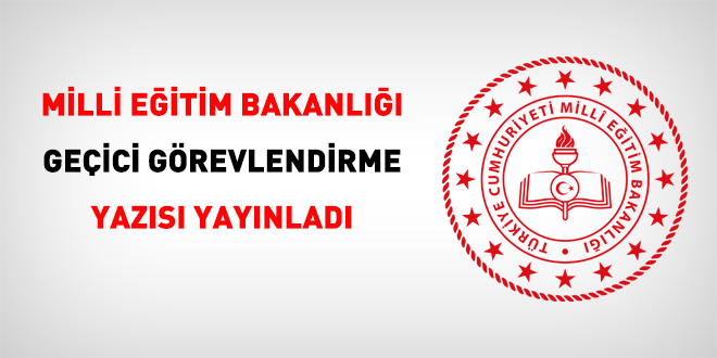 MEB geçici görevlendirme yazısı yayınladı