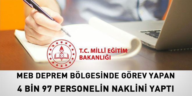 MEB, deprem bölgesinde görev yapan 4 bin 97 personelin naklini yaptı