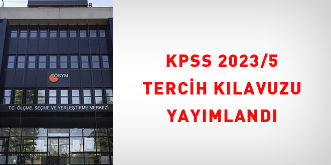 KPSS 2023/5 tercih kılavuzu yayımlandı