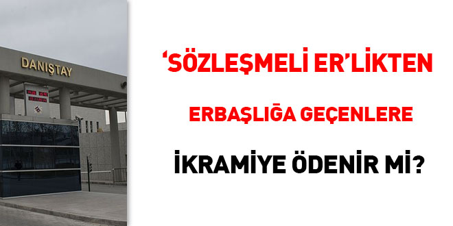 Sözleşmeli erlikten erbaşlığa geçenlere ikramiye ödenir mi?