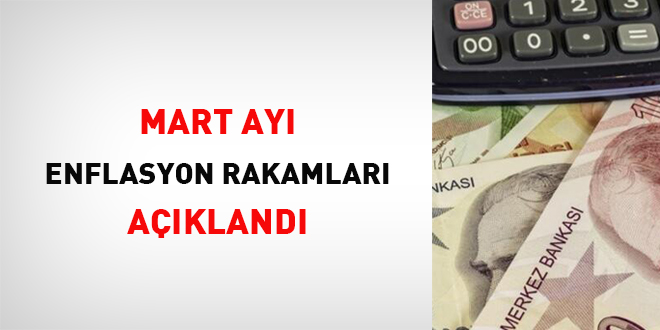 Mart ayı enflasyon rakamları açıklandı