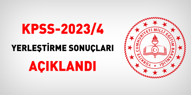KPSS-2023/4 yerleştirme sonuçları açıklandı