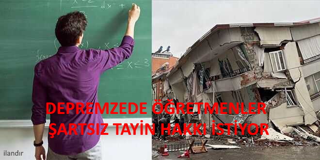 Depremzede retmenler artsz tayin hakk istiyor