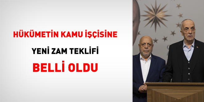 Hükümetin kamu işçisine yeni teklifi belli oldu