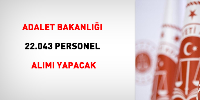 Adalet Bakanlığı 22 bin 43 personel alacak