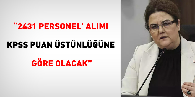 '2431 personel' alm KPSS puan stnlne gre olacak'