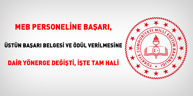 MEB Personeline Başarı, Üstün Başarı Belgesi ve Ödül Verilmesine Dair Yönerge değişti, işte tam hali