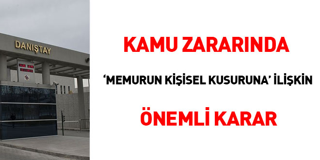 Kamu zararında 'memurun kişisel kusuruna' ilişkin önemli karar