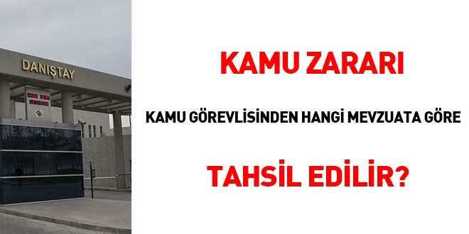 Kamu zararı kamu görevlisinden hangi mevzuata göre tahsil edilir?