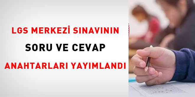 LGS merkezi snavnn sorular ve cevap anahtarlar yaymland