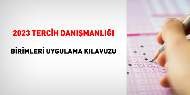 2023 Tercih Danışmanlığı Birimleri Uygulama Kılavuzu