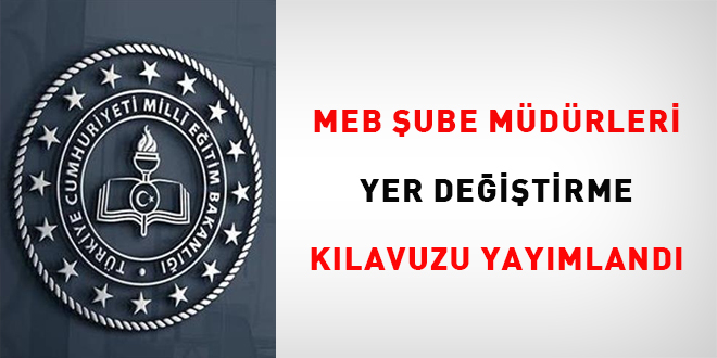 MEB, şube müdürleri yer değiştirme kılavuzunu yayımladı
