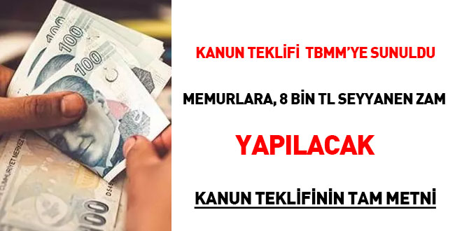 Maaş teklifi TBMM'ye sunuldu: 8 bin TL seyyanen zam yapılacak
