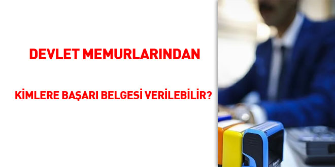 Devlet Memurlarından kimlere başarı belgesi verilebilir?
