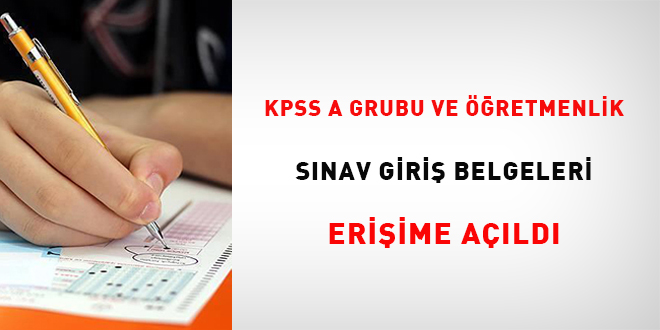 KPSS A Grubu ve retmenlik snav giri belgeleri eriime ald