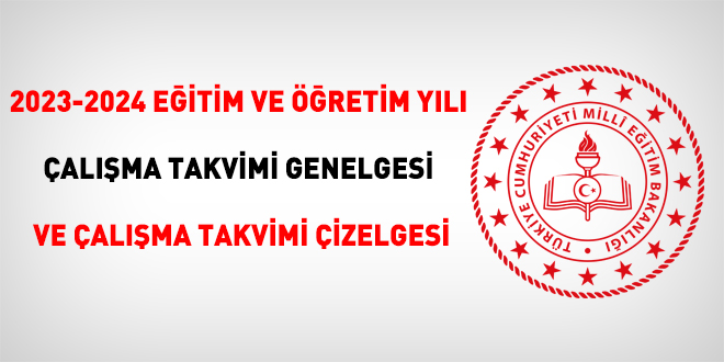 2023-2024 Eğitim ve Öğretim Yılı Çalışma Takvimi Genelgesi ve Çalışma Takvimi Çizelgesi