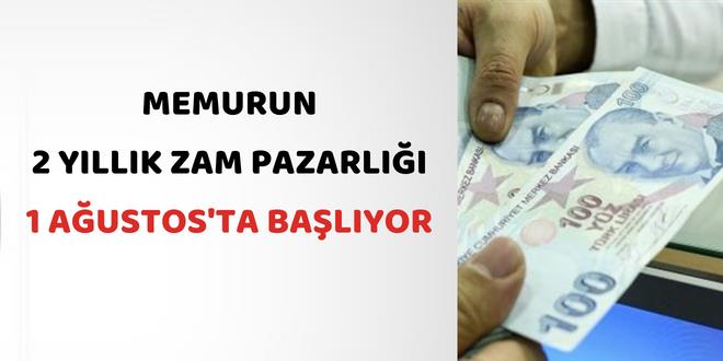 Memurun iki yıllık zam pazarlığı 1 Ağustos'ta başlıyor