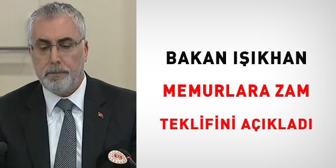 Bakan Işıkhan, memurlara zam teklifini açıkladı