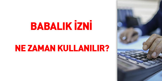 Babalık izni ne zaman kullanılır?