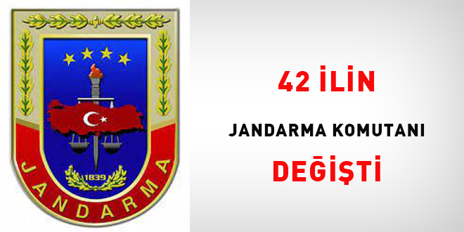 42 ilin jandarma komutanı değişti