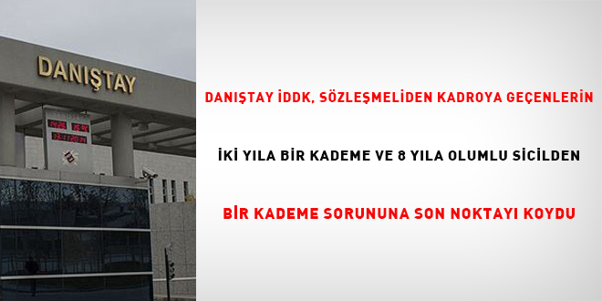Danıştay İDDK, 8 yıla olumlu sicilden bir kademe sorununa son noktayı koydu