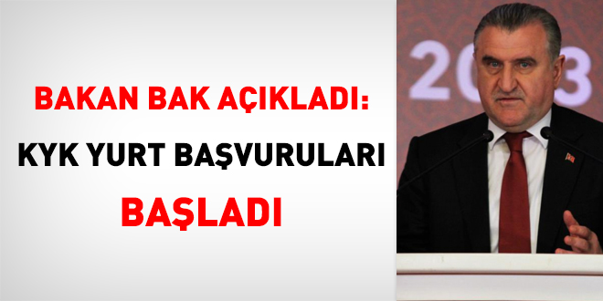 Bakan Bak aklad: KYK yurt bavurular balad