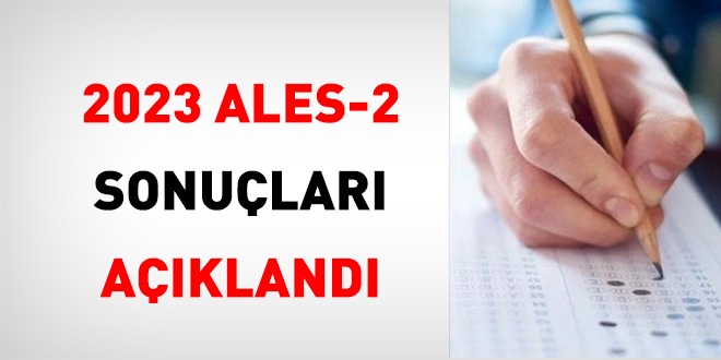 2023 ALES-2 sonuçları açıklandı