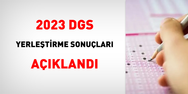 2023 DGS yerleştirme sonuçları açıklandı