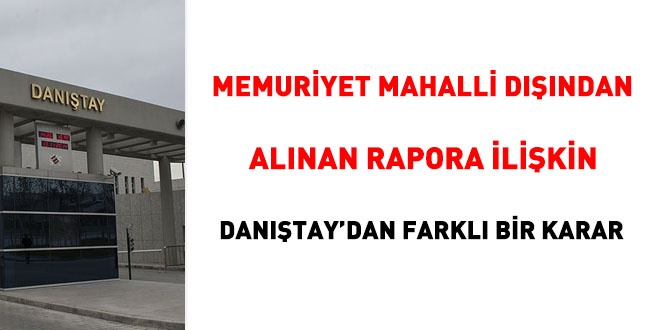 Memuriyet mahalli dndan alnan rapora ilikin Dantay'dan farkl bir karar