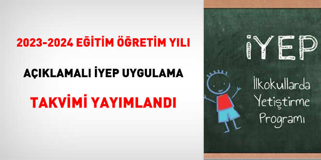 2023-2024 Eğitim Öğretim Yılı Açıklamalı İYEP Uygulama Takvimi yayımlandı