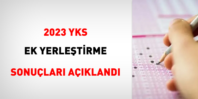 YKS ek yerletirme sonular akland