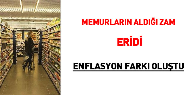 Memurlarn ald zam eridi... Enflasyon fark olutu