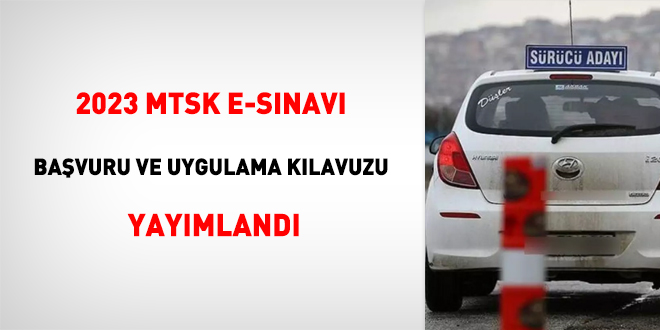 2023 MTSK e-Sınavı Başvuru ve Uygulama Kılavuzu yayımlandı