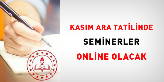 Kasım ara tatilinde seminerler online olacak