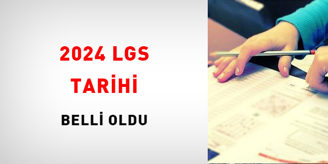 2024 LGS tarihi belli oldu