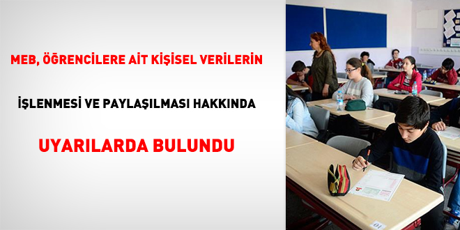 MEB, öğrencilere Ait Kişisel Verilerin İşlenmesi ve Paylaşılması hakkında uyarılarda bulundu