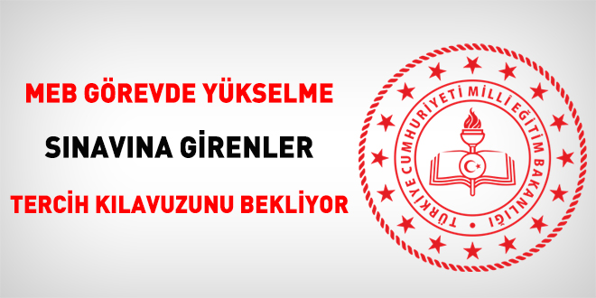 MEB, görevde yükselme sınavına girenler tercih kılavuzunu bekliyor