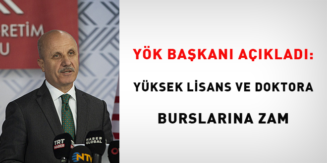 YK Bakan aklad: Yksek lisans ve doktora burslarna zam
