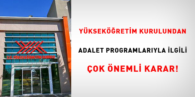 YÖK'ten Adalet Programlarıyla ilgili çok önemli karar!