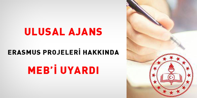 Ulusal Ajans ERASMUS Projeleri Hakkında MEB'i Uyardı